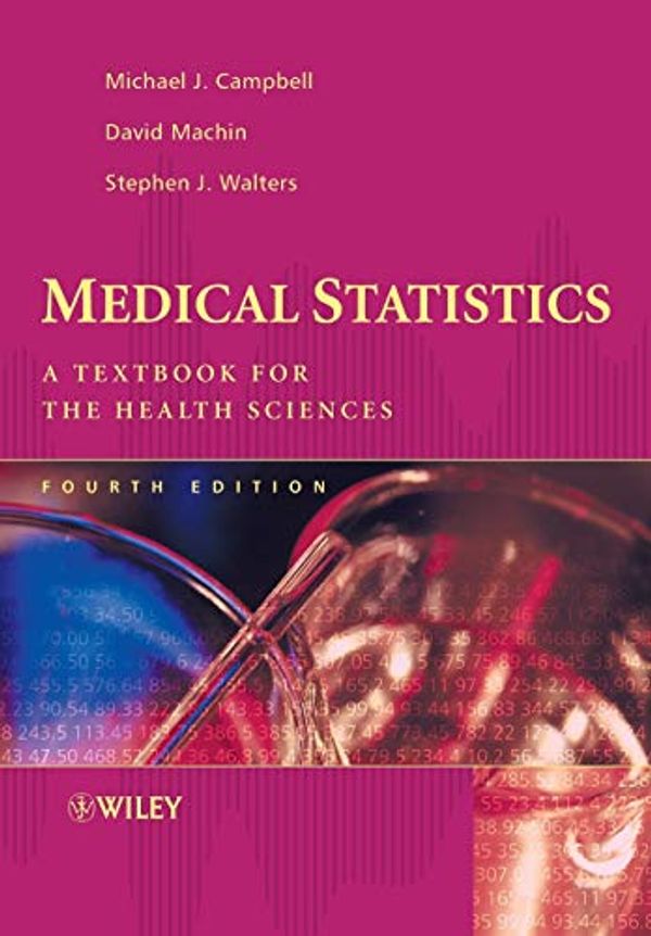 Cover Art for 8586542102300, Medical Statistics: A Textbook for the Health Sciences (Medical Statistics) by Michael J. Campbell, David Machin, Stephen J. Walters