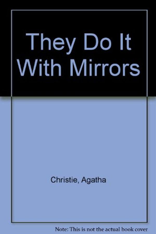 Cover Art for 9780708917374, They Do It With Mirrors by Agatha Christie