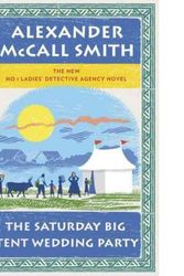 Cover Art for 9781445857701, The Saturday Big Tent Wedding Party by Alexander McCall Smith