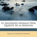 Cover Art for 9781178511406, El ingenioso hidalgo Don Quijote de la Mancha (Perfect) by Cervantes Saavedra, Miguel De