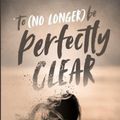 Cover Art for 9798455335303, To (no longer) be Perfectly Clear by Susan Butler