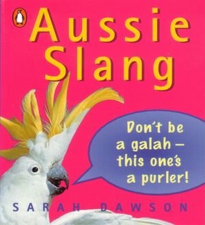 Cover Art for 9780140286892, Aussie Slang by Sarah Dawson