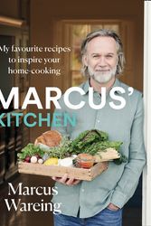 Cover Art for 9780008460969, Marcus’ Kitchen: My favourite recipes to inspire your home-cooking by Marcus Wareing