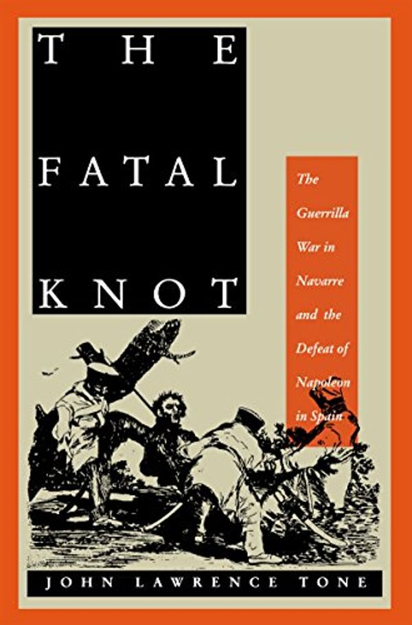 Cover Art for 9780807857212, The Fatal Knot by John Lawrence Tone