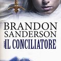 Cover Art for 9788834732250, Il conciliatore by Brandon Sanderson