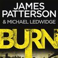 Cover Art for 9780099574057, Burn by James Patterson
