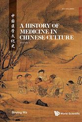 Cover Art for 9789813237964, History Of Medicine In Chinese Culture, A (In 2 Volumes) by Boying Ma