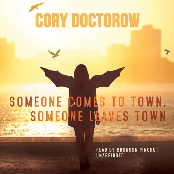 Cover Art for 9781483079745, Someone Comes to Town, Someone Leaves Town by Cory Doctorow