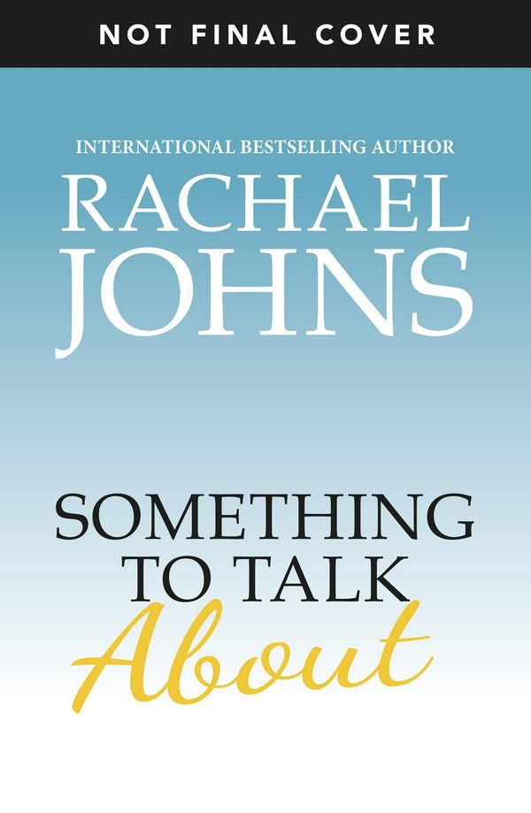 Cover Art for 9781489261540, Something to Talk About by Rachael Johns