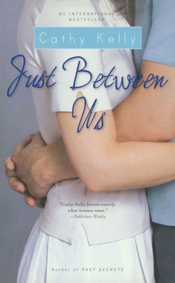 Cover Art for 9780743490269, Just Between Us by Cathy Kelly