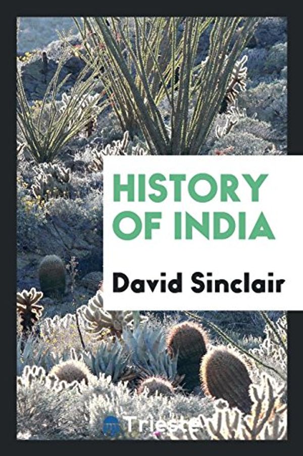 Cover Art for 9780649604005, History of India by David Sinclair