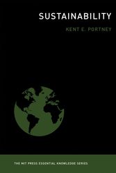 Cover Art for 9780262528504, SustainabilityThe MIT Press Essential Knowledge Series by Kent E. Portney