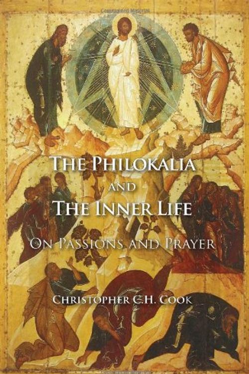 Cover Art for 9781620325209, The Philokalia and the Inner Life by Christopher C.h. Cook