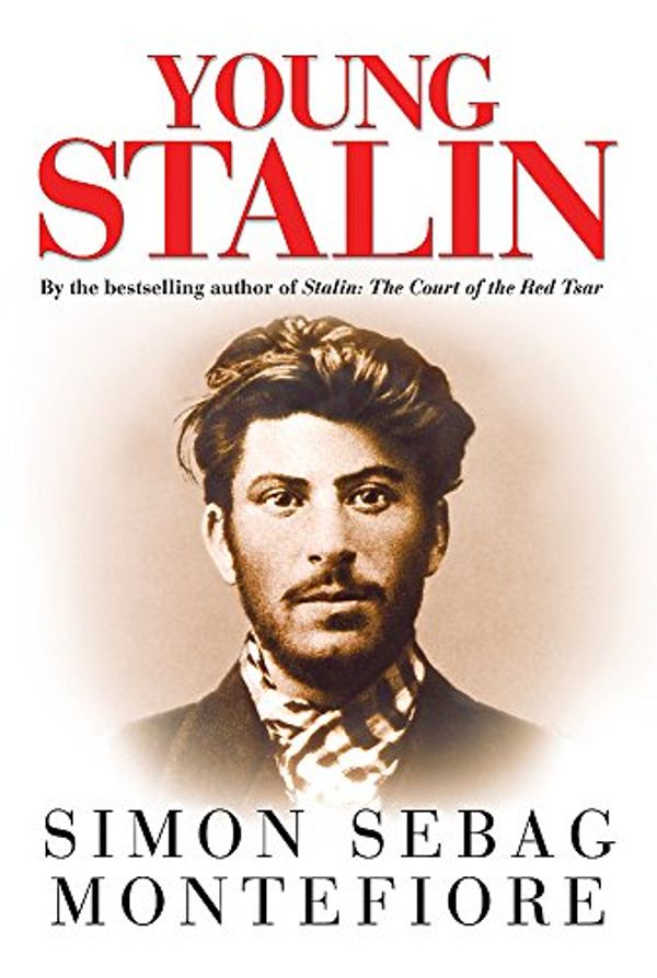 Cover Art for 9780297850687, Young Stalin by Simon Sebag Montefiore