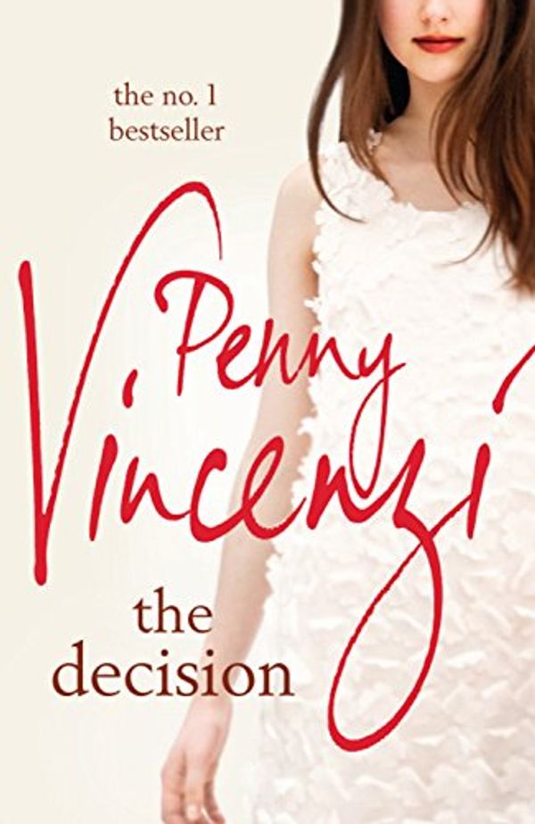 Cover Art for 9780755320905, The Decision by Penny Vincenzi