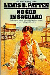 Cover Art for 9780451141682, Patten Lewis B. : No God in Saguarro by Lewis B Patten