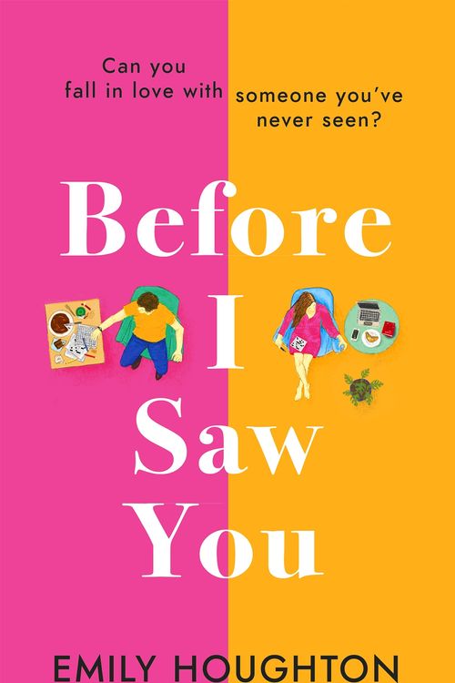 Cover Art for 9781787633841, Before I Saw You: The delightful and emotional love-story of 2021 by Emily Houghton