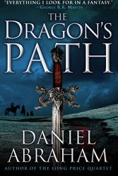 Cover Art for 9780316080682, The Dragon's Path by Daniel Abraham