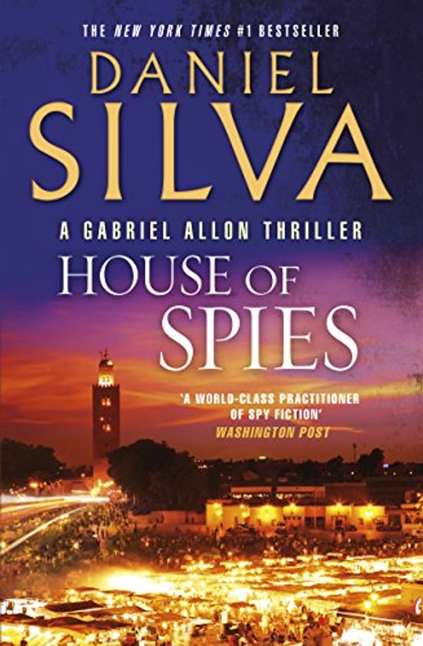 Cover Art for B01LE574OE, House of Spies (Gabriel Allon Book 17) by Daniel Silva