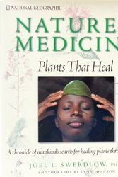 Cover Art for 9780792275862, Nature's Medicine: Plants that Heal: A chronicle of mankind's search for healing plants through the ages by Joel L. Swerdlow