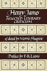 Cover Art for 9780521283656, Henry James: Selected Literary Criticism by Morris Shapira