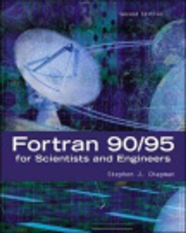 Cover Art for 9780071232333, Fortran 90/95 for Scientists and Engineers by Stephen J. Chapman