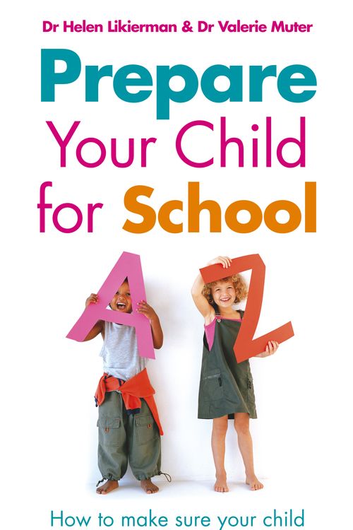 Cover Art for 9780091906771, Prepare Your Child for School: How to make sure your child gets off to a flying start by Valerie Muter, Dr. Helen Likierman