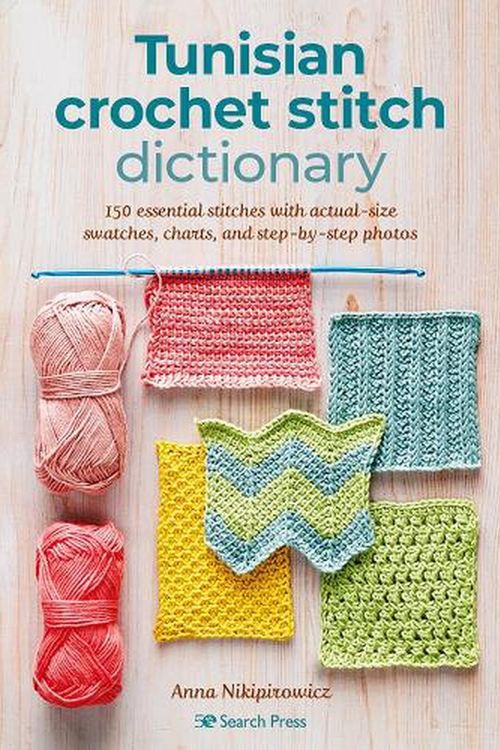 Cover Art for 9781800921269, Tunisian Crochet Stitch Dictionary by Anna Nikipirowicz