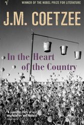 Cover Art for 9780099465942, In The Heart Of The Country by J.m. Coetzee