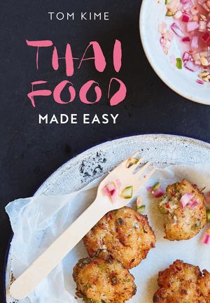 Cover Art for 9781760639334, Thai Food Made Easy by Tom Kime