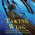 Cover Art for 9780753806968, Taking Wing by Pat Shipman