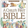 Cover Art for 8601422277821, A Child's First Bible by Kenneth N. Taylor