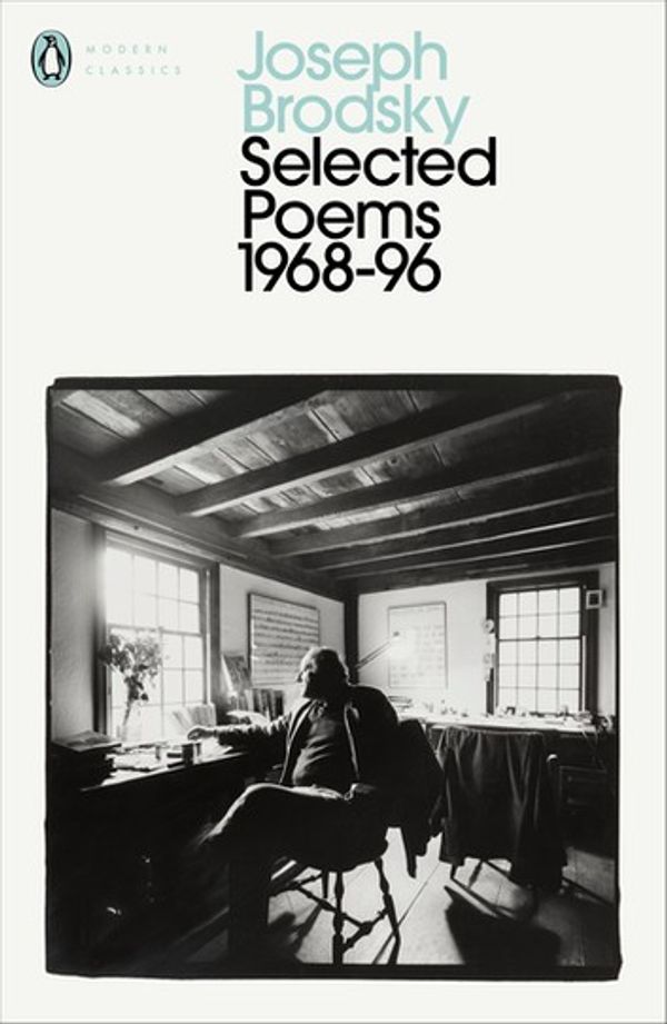 Cover Art for 9780141993973, Selected Poems: 1968-1996 by Joseph Brodsky, Ann Kjellberg