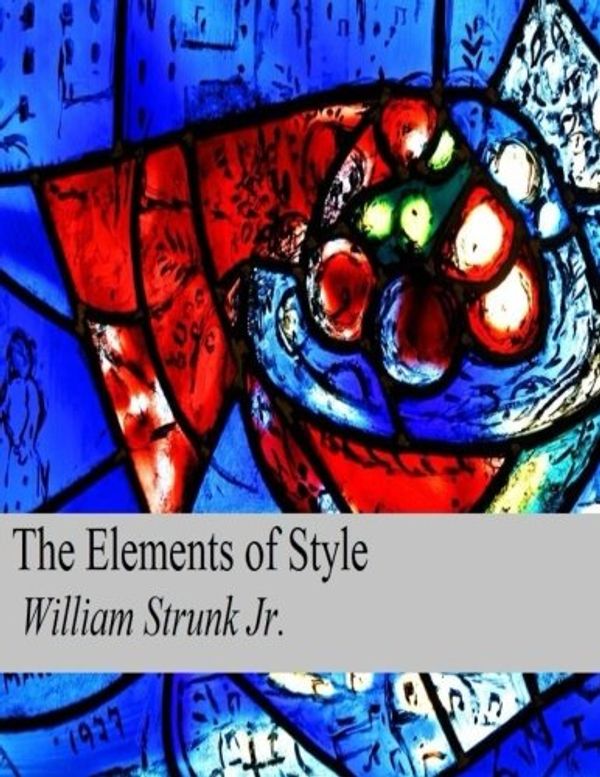 Cover Art for 9781542550635, The Elements of Style: [Original Version] by Strunk Jr., William
