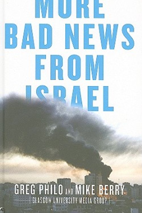 Cover Art for 9780745329796, More Bad News from Israel by Greg Philo, Mike Berry