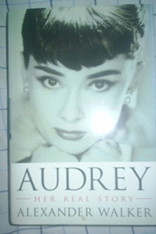Cover Art for 9780297814375, Audrey by Alexander Walker