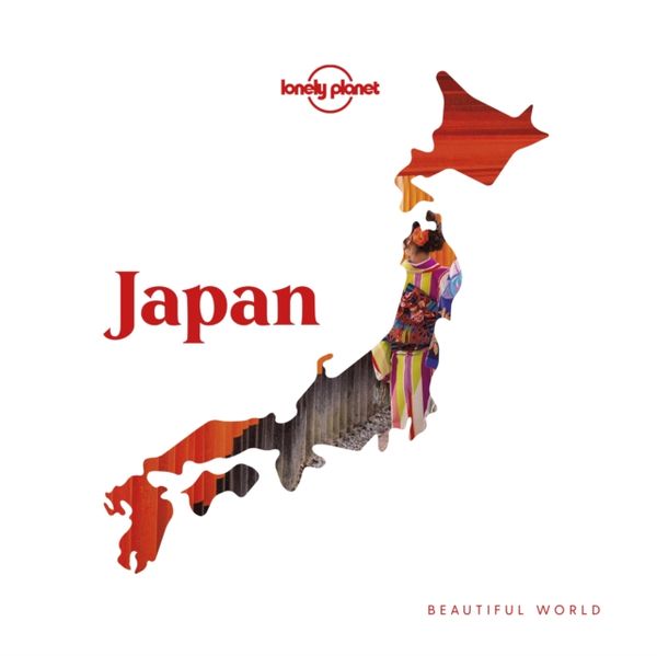 Cover Art for 9781788682992, Beautiful World Japan (Lonely Planet) by Lonely Planet