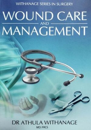 Cover Art for 9781716614835, Wound Care and Management by Athula Withanage