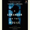Cover Art for 9780525498551, A Stranger in the House by Shari Lapena, Tavia Gilbert