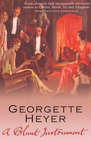 Cover Art for 9780099493655, A Blunt Instrument by Georgette Heyer