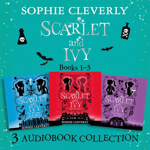 Cover Art for 9780008432072, Scarlet and Ivy: Audio Collection Books 1-3: The Lost Twin, The Whispers in the Walls, The Dance in the Dark by Sophie Cleverly
