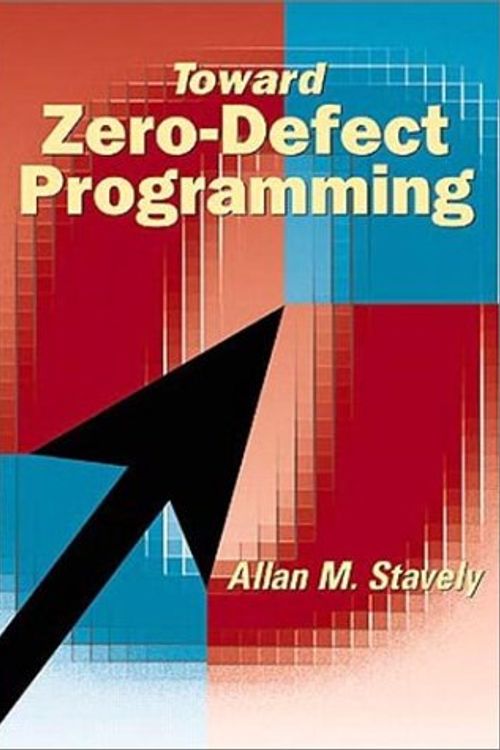 Cover Art for 9780201385953, Toward Zero-defect Programming by Allan M. Stavely