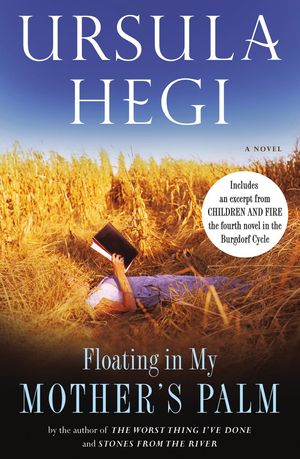 Cover Art for 9781439144534, Floating in My Mother's Palm by Ursula Hegi