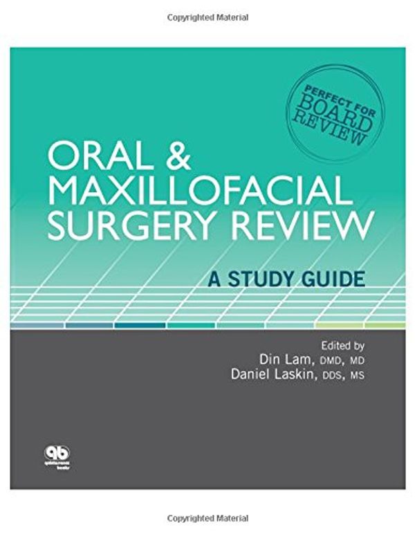 Cover Art for 9780867156744, Oral & Maxillofacial Surgery Review: A Study Guide by Din Lam, Daniel Laskin
