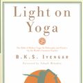Cover Art for 9780805210316, Light on Yoga by B. K. S. Iyengar