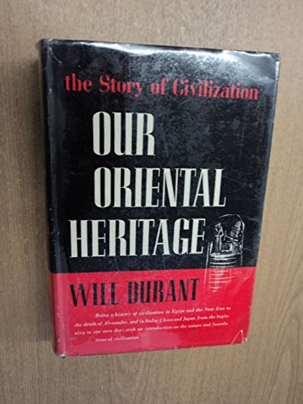 Cover Art for 9785552124046, Our Oriental Heritage by Will Durant