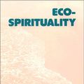 Cover Art for 9780809132515, Eco-spirituality: Toward a Reverent Life by Charles Cummings