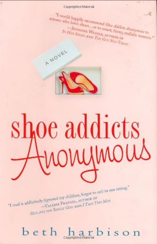 Cover Art for 9780312364687, Shoe Addicts Anonymous by Harbison, Beth