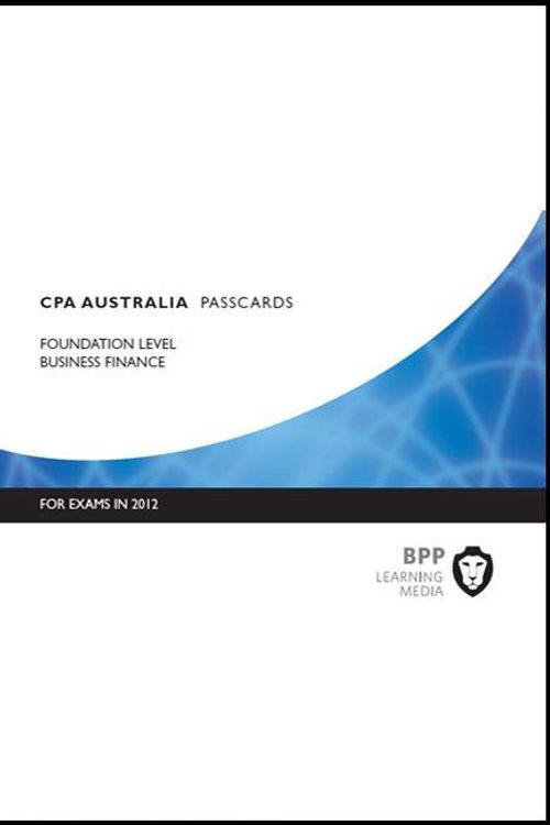 Cover Art for 9781445377926, CPA Australia - Business Finance by BPP Learning Media Ltd