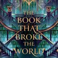 Cover Art for 9780008456771, The Book That Broke The World by Mark Lawrence